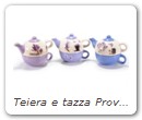 Teiera e tazza Provenzali