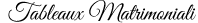Tableaux matrimoniali